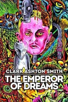 克拉克·阿什顿·史密斯：梦想皇帝‎