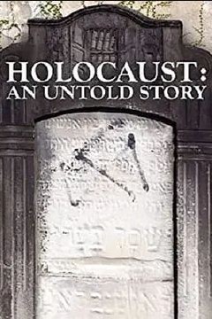 Holocaust： An Untold Story
