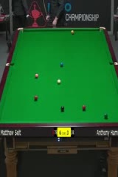 24-25赛季斯诺克世锦赛资格赛第三轮马修·塞尔特10-3安东尼·汉密尔顿(第二阶段)20250414