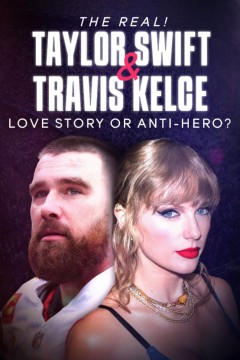 真实！泰勒·斯威夫特和特拉维斯·凯尔西—爱情故事还是反英雄？